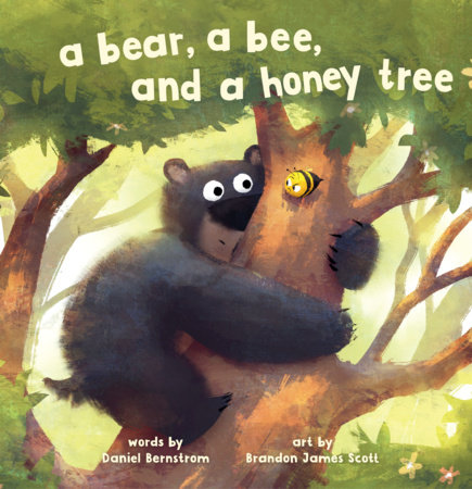 A Bear, a Bee, and a Honey Tree by Daniel Bernstrom