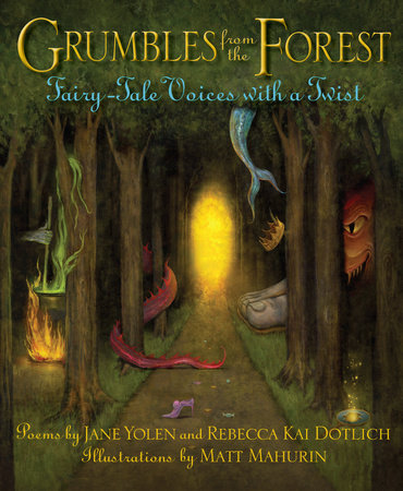 Grumbles from the Forest by Jane Yolen and Rebecca Kai Dotlich