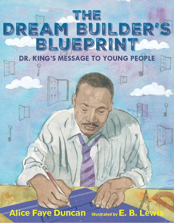 The Dream Builder's Blueprint by Alice Faye Duncan