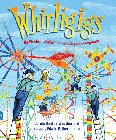 Whirligigs by Carole Boston Weatherford