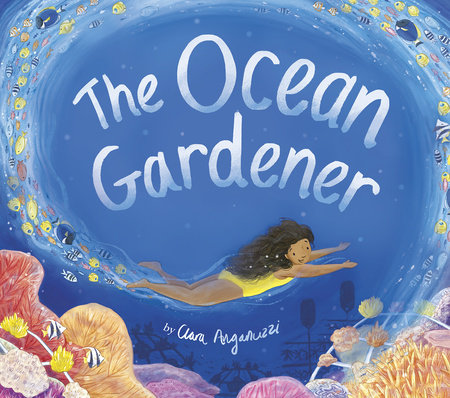 The Ocean Gardener  by Clara Anganuzzi