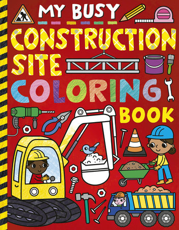 My Busy Construction Coloring Book by Tiger Tales