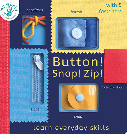 Button! Snap! Zip! by Nicola Edwards