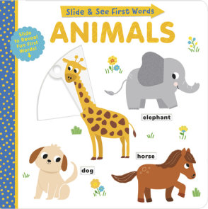 Animals: Slide and See First Words