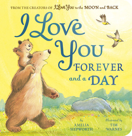 I Love You Forever and a Day by Amelia Hepworth
