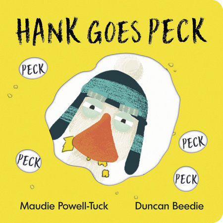 Hank Goes Peck by Maudie Powell-Tuck