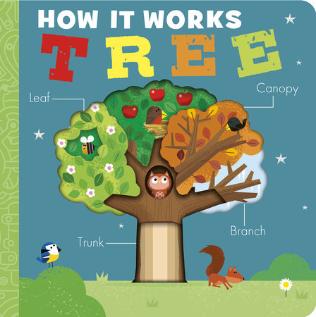 How It Works: Tree by Isabel Otter; illustrated by David Semple