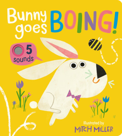 Bunny Goes Boing! An Interactive Book with 5 Sounds! by Becky Davies