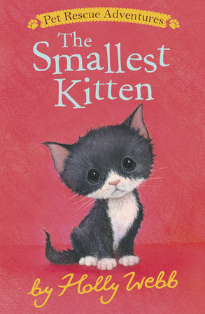 The Smallest Kitten by Holly Webb