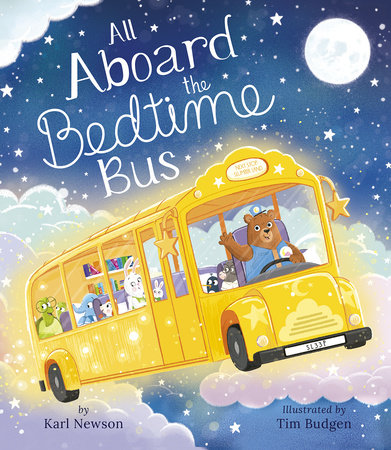 All Aboard the Bedtime Bus by Karl Newson