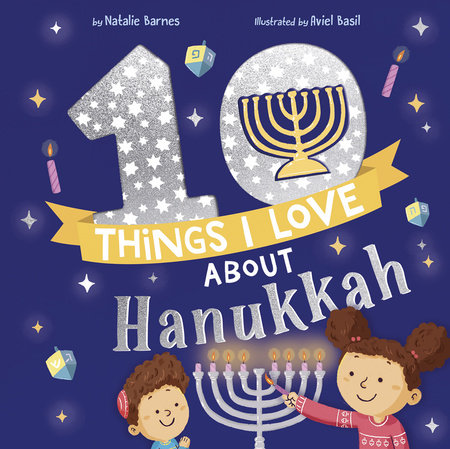 10 Things I Love About Hanukkah by Natalie Barnes