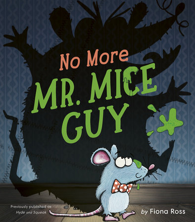No More Mr. Mice Guy by Fiona Ross