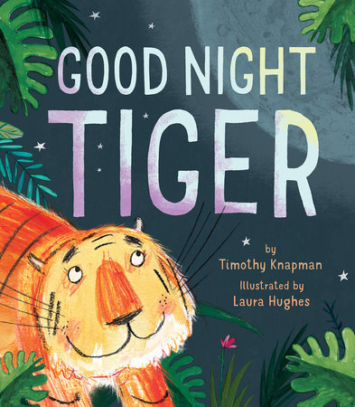 Good Night Tiger by Timothy Knapman