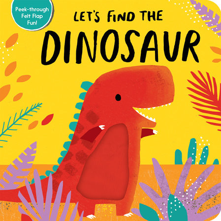 Let's Find the Dinosaur by Tiger Tales