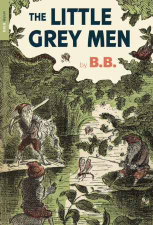 The Little Grey Men by B.B.