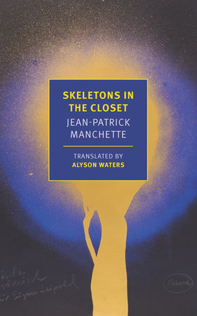 Skeletons in the Closet by Jean-Patrick Manchette