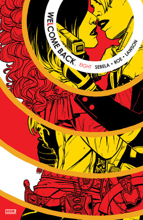 Welcome Back #8 by Christopher Sebela