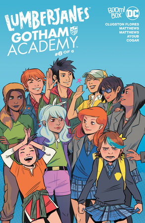 Lumberjanes/Gotham Academy #6 by Chynna Clugston-Flores