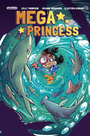 Mega Princess #3 by Kelly Thompson
