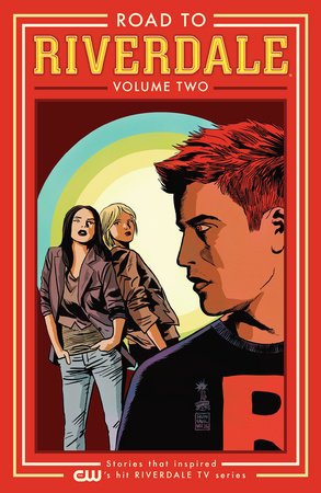 Road to Riverdale Vol. 2 by Mark Waid, Chip Zdarsky and Marguerite Bennett