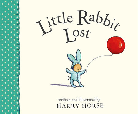 Little Rabbit Lost by Harry Horse