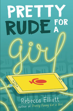 Pretty Rude for a Girl by Rebecca Elliott