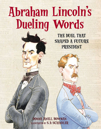 Abraham Lincoln's Dueling Words by Donna Janell Bowman