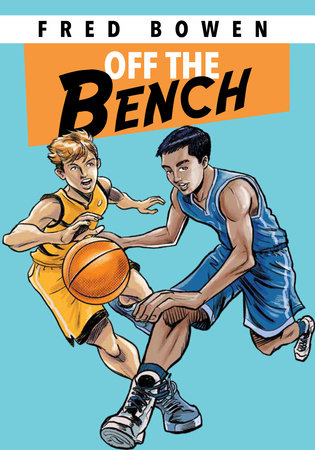 Off the Bench by Fred Bowen