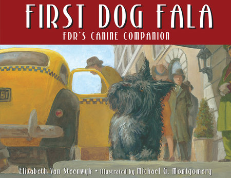 First Dog Fala by Elizabeth Van Steenwyk