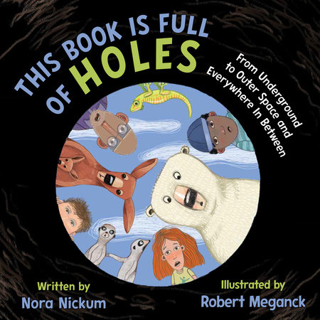 This Book Is Full of Holes by Nora Nickum