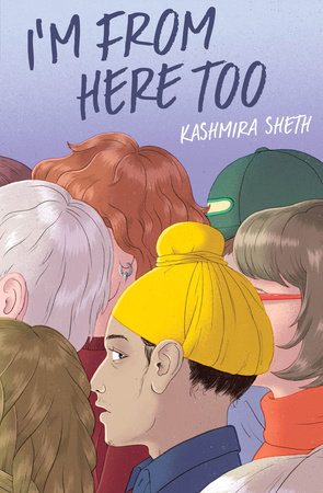 I'm from Here Too by Kashmira Sheth