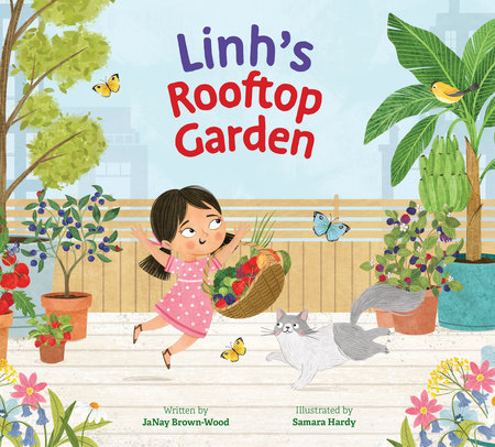 Linh's Rooftop Garden by by JaNay Brown-Wood; illustrated by Samara Hardy