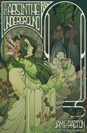 The Absinthe Underground by Jamie Pacton