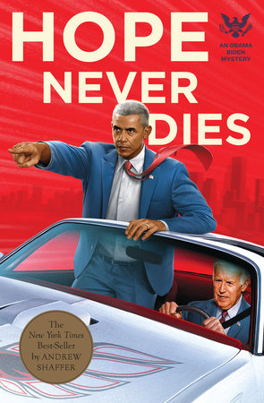 Hope Never Dies By Andrew Shaffer 9781683690399 Penguinrandomhouse Com Books
