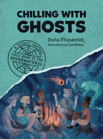 Chilling with Ghosts by Insha Fitzpatrick