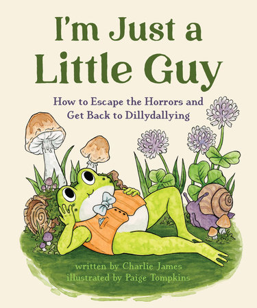 I'm Just a Little Guy by Charlie James