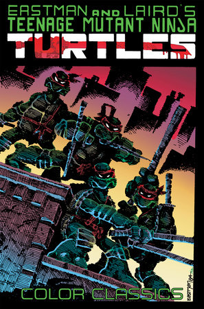 Teenage Mutant Ninja Turtles Color Classics, Vol. 1 by Kevin Eastman; Peter Laird;
