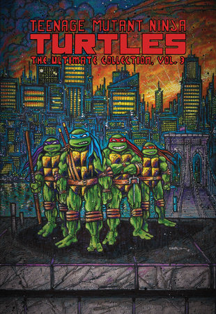 Teenage Mutant Ninja Turtles: The Ultimate Collection, Vol. 3 by Kevin Eastman and Peter Laird