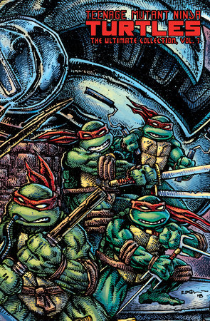 Teenage Mutant Ninja Turtles: The Ultimate Collection, Vol. 1 by 