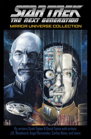 Star Trek: The Next Generation: Mirror Universe Collection by Scott Tipton; David Tipton; Tony Shasteen; Angel Hernandez