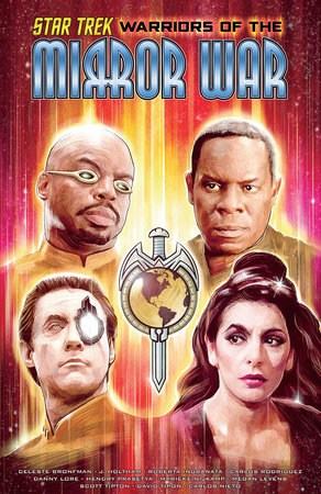 Star Trek: Warriors of the Mirror War by Celeste Bronfman, J. Holtham, Danny Lore and Marieke Nijkamp