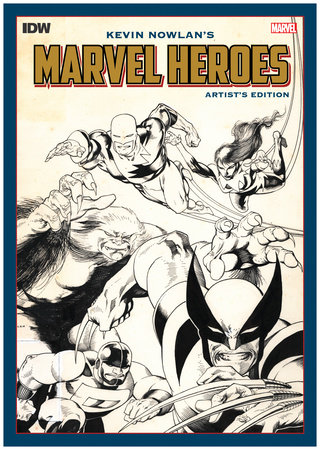 Kevin Nowlan's Marvel Heroes Artist's Edition by 