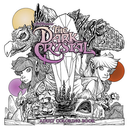 Jim Henson's The Dark Crystal Adult Coloring Book by 