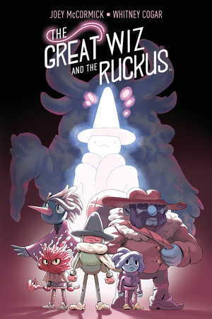 The Great Wiz and the Ruckus by Joey Mccormick