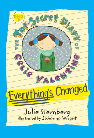 Everything's Changed by Julie Sternberg; Illustrated by Johanna Wright
