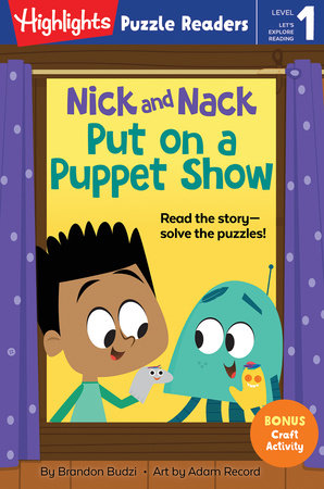 Nick and Nack Put on a Puppet Show by Brandon Budzi