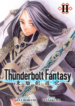 Thunderbolt Fantasy Omnibus II (Vol. 3-4) by Gen Urobuchi and Nitroplus; Illustrated by Yui Sakuma