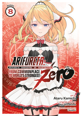 Arifureta: From Commonplace to World's Strongest ZERO (Manga) Vol. 8 by Ryo Shirakome; Illustrated by Ataru Kamichi; Original Character Designs by Takaya-ki