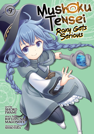 Mushoku Tensei: Roxy Gets Serious Vol. 9 by Rifujin Na Magonote