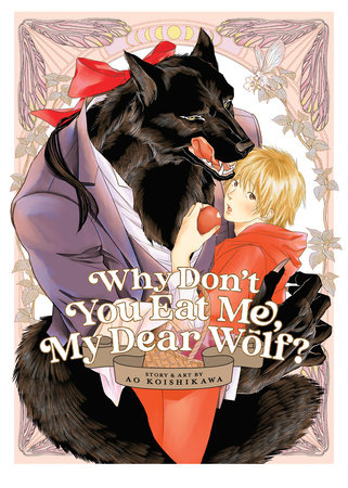 Why Don't You Eat Me, My Dear Wolf? by Ao Koishikawa
